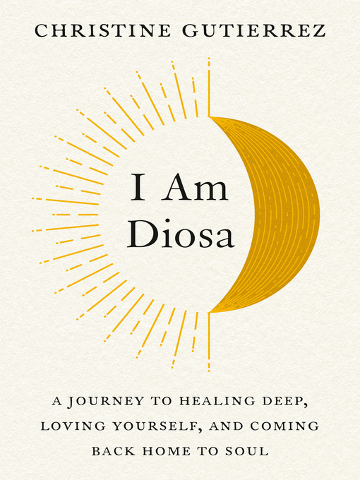 Title details for I Am Diosa by Christine Gutierrez - Available